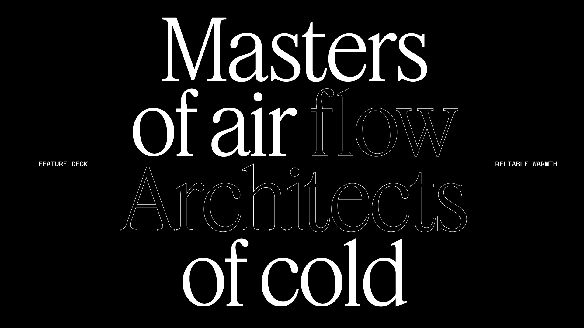 Typography: Masters of air flow, Architects of cold